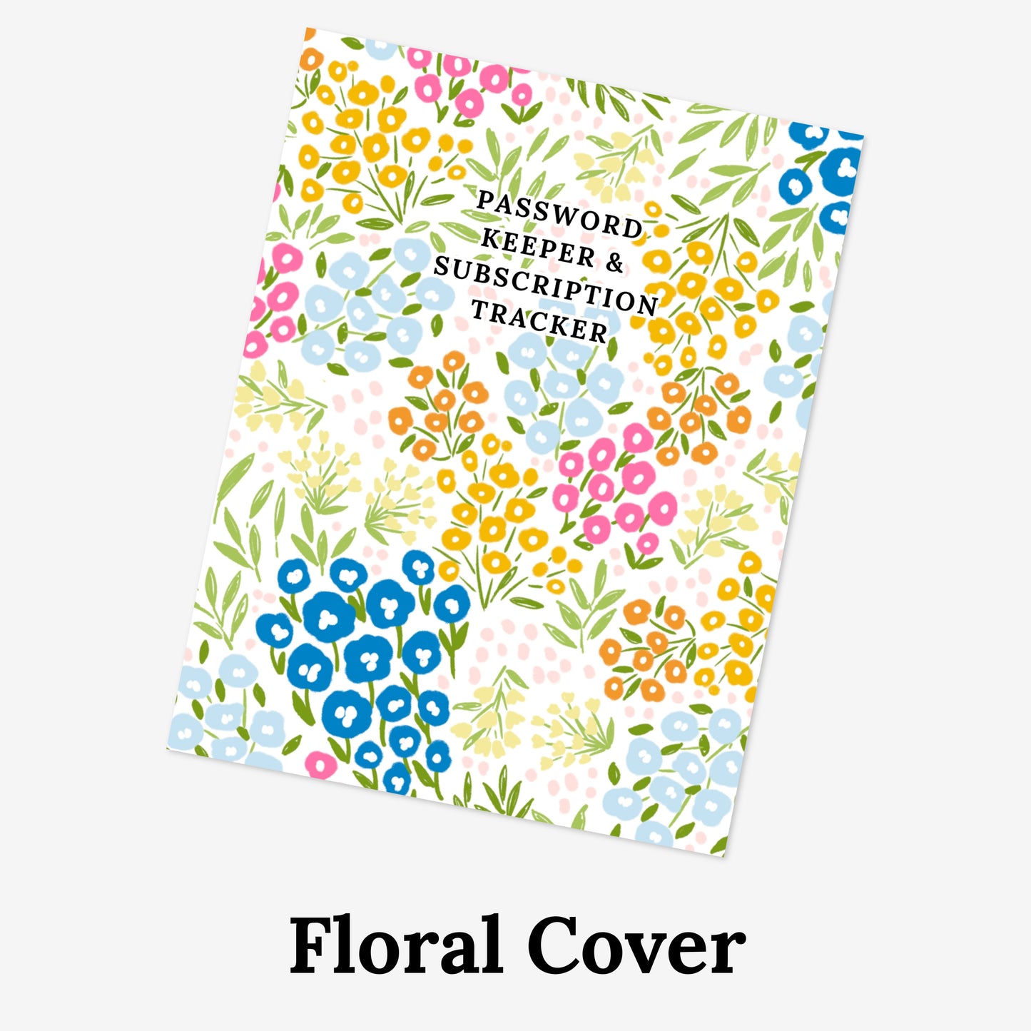 Password Keeper + Subscription Tracker Printable Book | Floral Cover 50 PDF Pages | Wifi Network Digital Printable Notebook