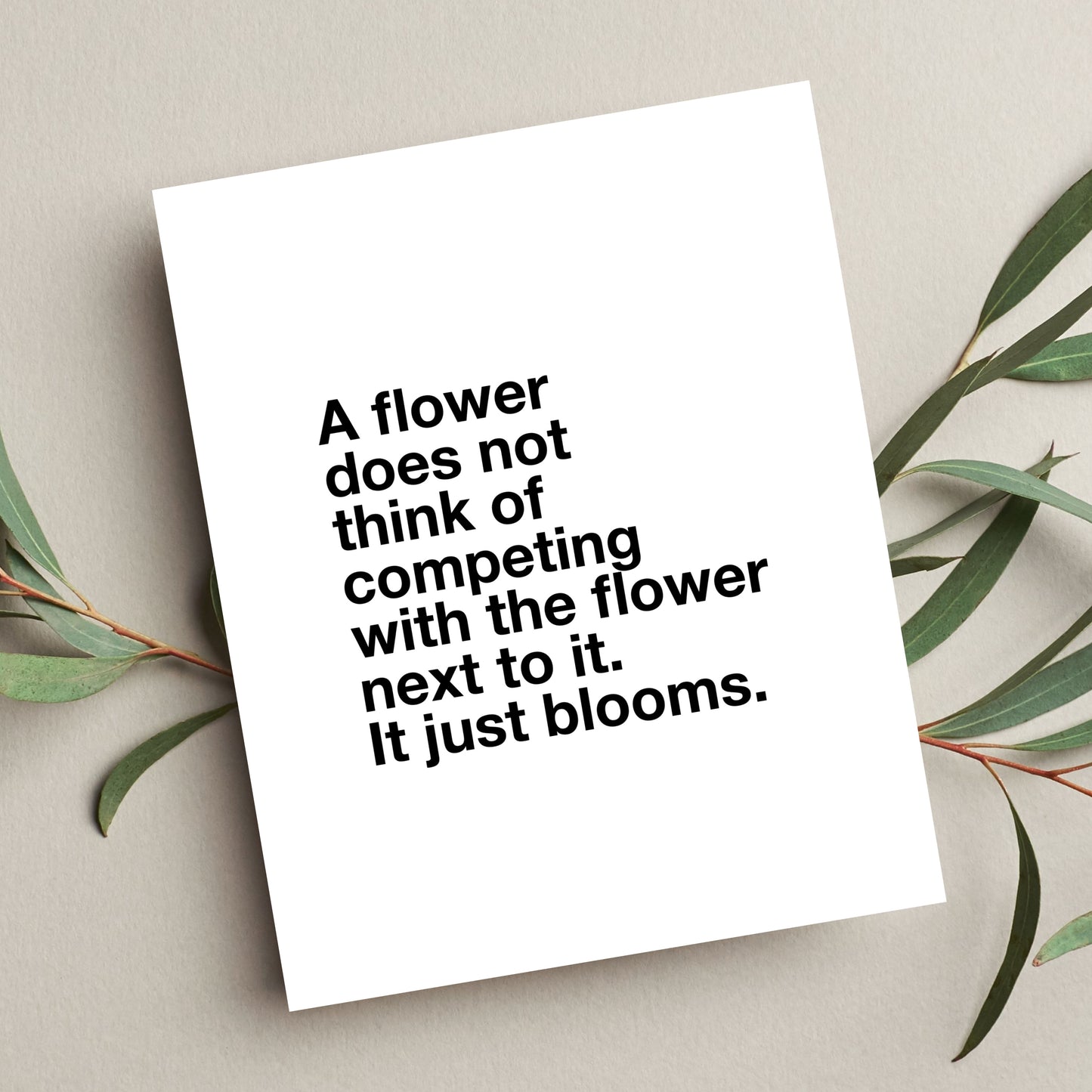 A Flower Does Not Think of Competing with the Flower Next to It It Just Blooms Positive Prints Wall Decor for Kids Teens Office Motivational Art