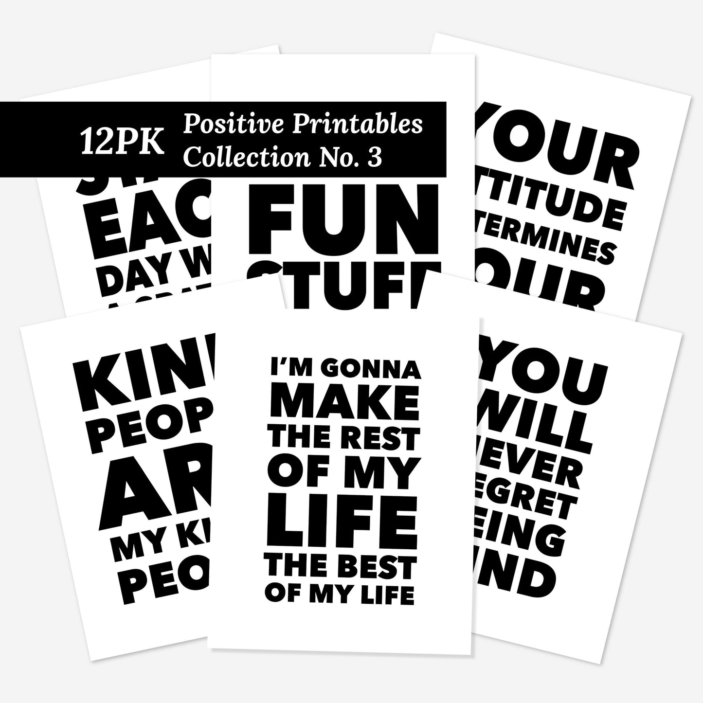 12 Pk Positive Phrase & Sayings Collection No. 3 | Printable Art Black and White Wall Decor Motivational Quote Inspirational Digital Prints